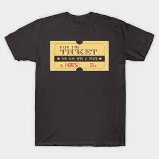 Keep This Ticket T-Shirt